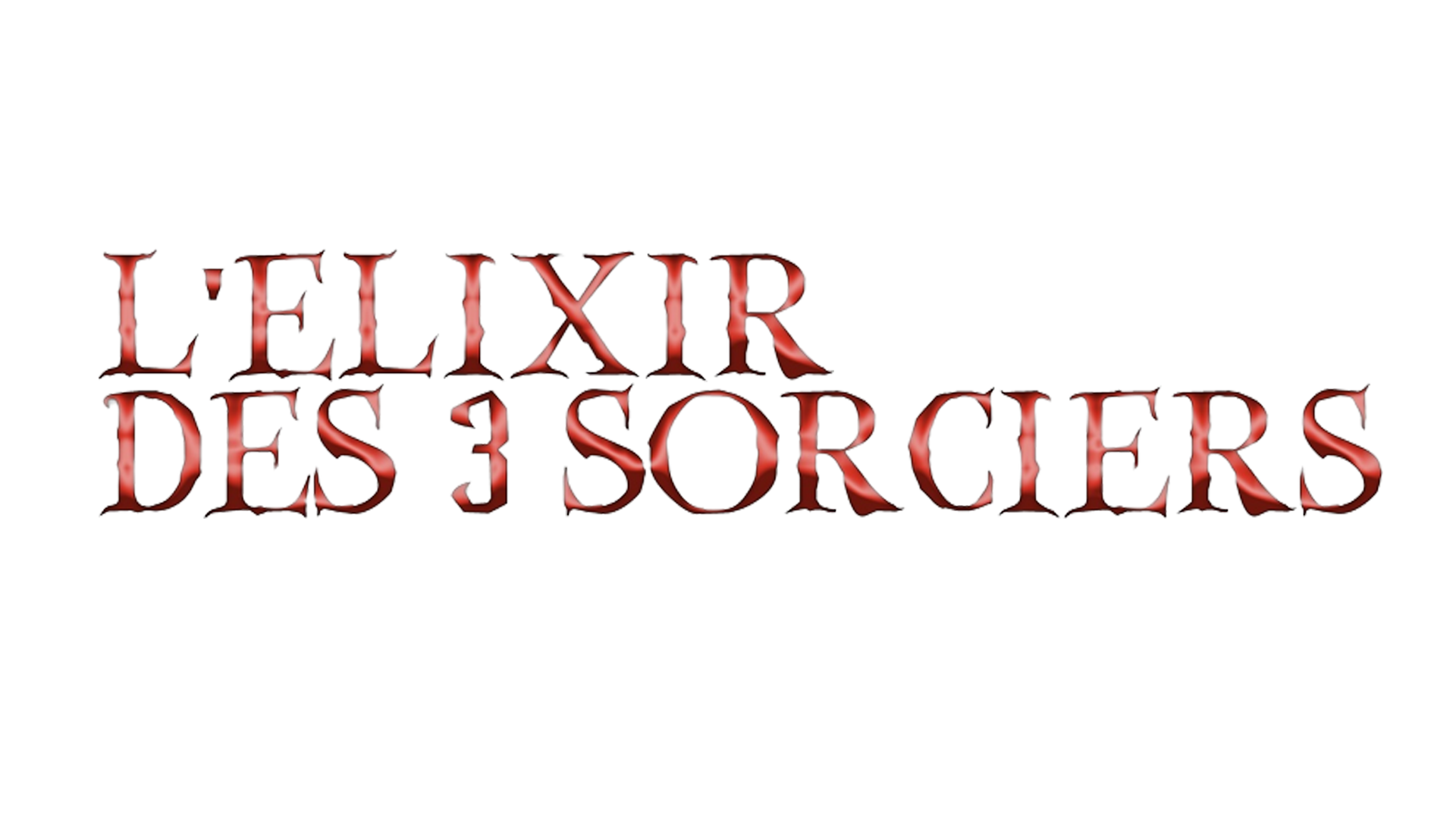 L'ELIXIR DES 3 SORCIERS